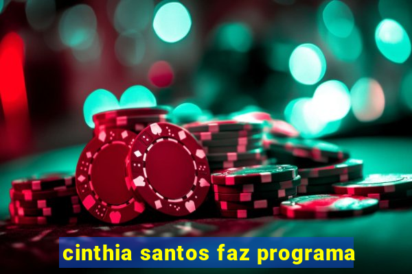 cinthia santos faz programa